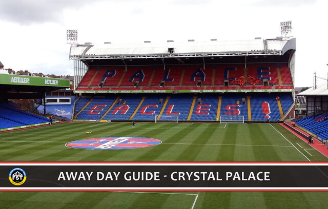 Away Day Guide – Crystal Palace